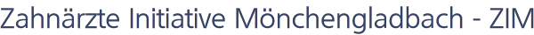 Zahnärzte Initiative Mönchengladbach - ZIM